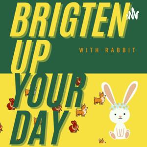 Brighten up your day 勵志的一天