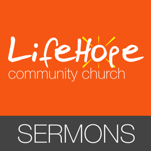 LifeHope Community Church - Sermons