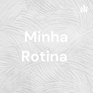 Minha Rotina