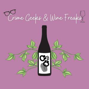 Crime Geeks & Wine Freaks