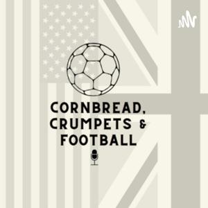 Cornbread, Crumpets & Football