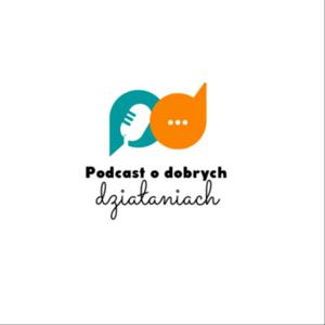 Podcast o dobrych działaniach