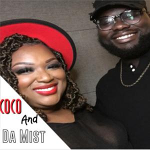 Coco and Da Mist