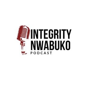 INTEGRITY NWABUKO PODCAST