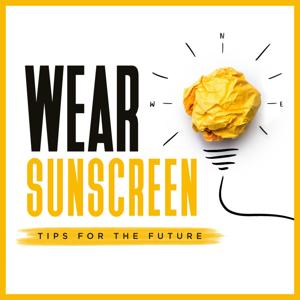 Wear Sunscreen - Tips for the Future