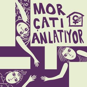 Mor Çatı Anlatıyor by Mor Çatı