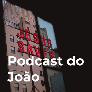 Podcast do João 🤟🏻