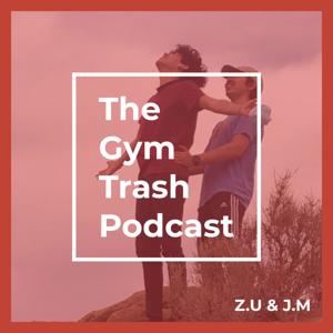 The Gym Trash Podcast