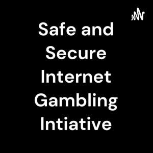 Safe and Secure Internet Gambling Intiative