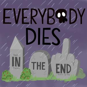 Everybody Dies In The End