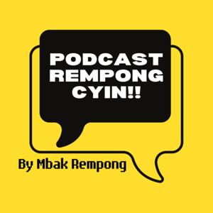 Podcast Rempong Cyin