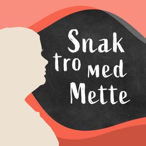 Snak tro med Mette