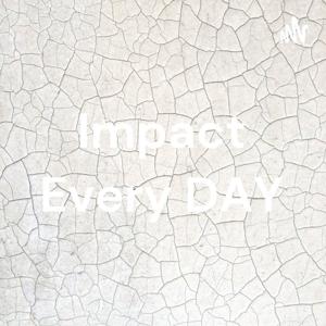 Impact Every DAY