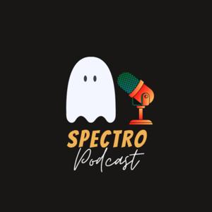 Spectro Podcast