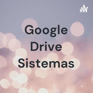 Google Drive Sistemas