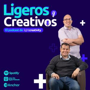 Ligeros y creativos - El podcast de Light Creativity
