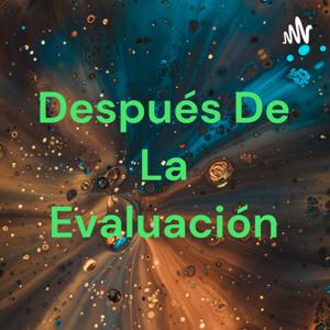 Después De La Evaluación