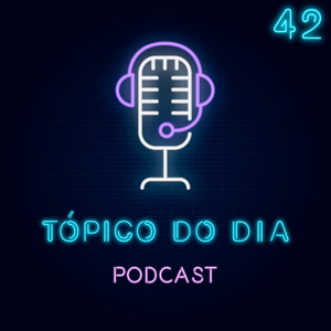 Tópico do Dia