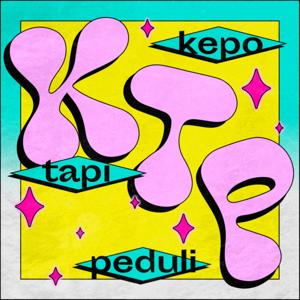 KTP: Kepo Tapi Peduli