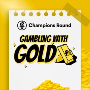 Gambling With Gold
