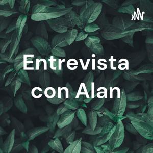 Entrevista con Alan