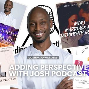 Adding Perspective With Josh Podcast