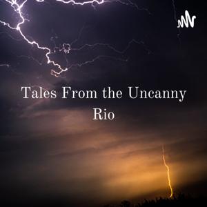 Tales From the Uncanny Rio