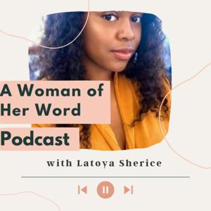 The Latoya Sherice Podcast