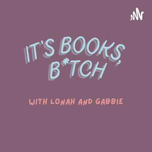 It's Books, Bxtch!