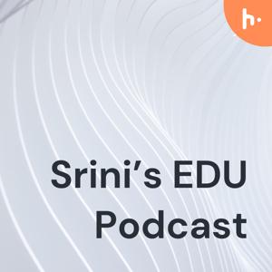 Srini's Telugu EDU Podcast