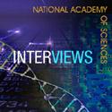 InterViews from The National Academy of Sciences by National Academy of Sciences