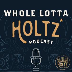 Whole Lotta Holtz Podcast