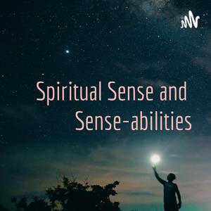 Spiritual Sense and Sense-abilities