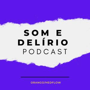 Som e Delírio Podcast