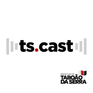 TS CAST | Prefeitura de Taboão da Serra