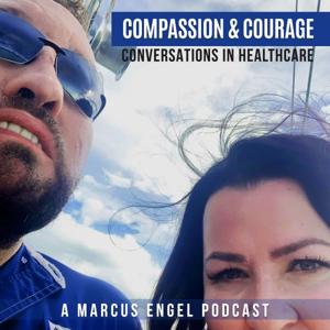 Compassion & Courage: Conversations in Healthcare