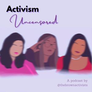 Activism Uncensored