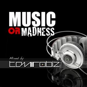 MUSIC OR MADNESS