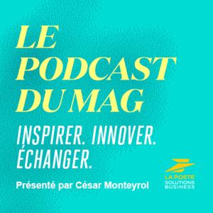 Le podcast du Mag