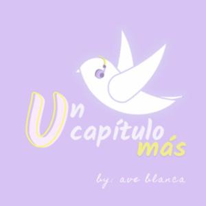 Un Capítulo Más 🕊️