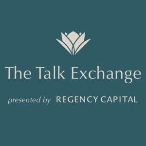 The Talk Exchange by Regency Capital