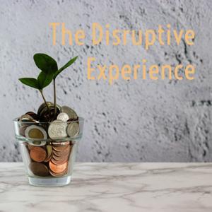 The Disruptive Experience