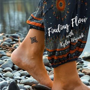 Finding Flow with Kylee Wiyrick