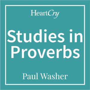 Studies in Proverbs by HeartCry Missionary Society