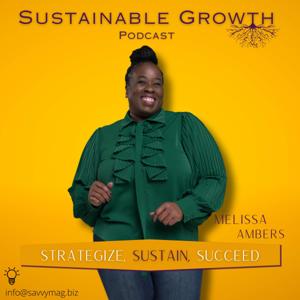 Sustainable Growth with Melissa Ambers