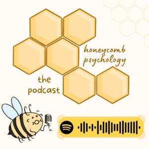 Honeycomb Psychology: The Podcast