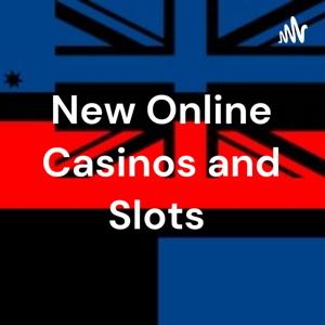 New Online Casinos and Slots 🇦🇺