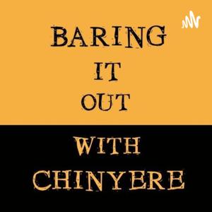 BARING IT OUT WITH CHINYERE