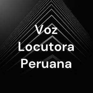 Voz Locutora Peruana