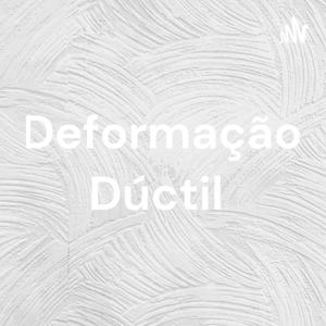 Deformação Dúctil